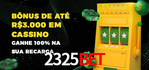 2325bet melhor bônus de depósito